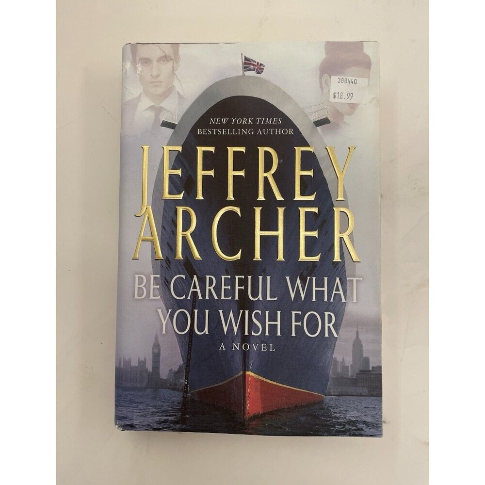 Be Careful What You Wish For by Jeffrey Archer – G+ Thriller Hardcover